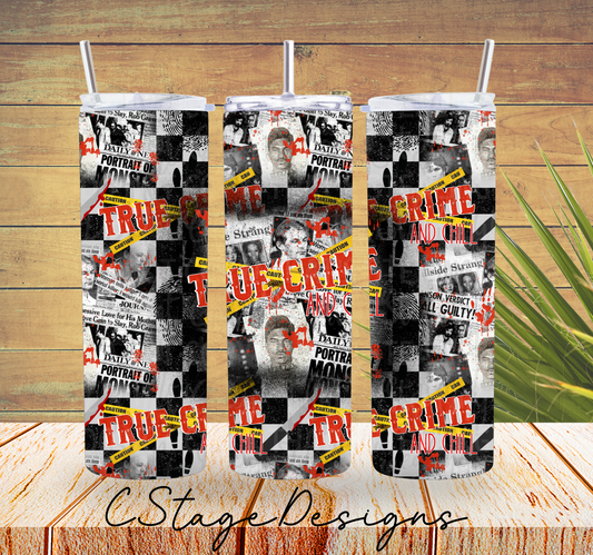 TRUE CRIME AND CHILL TUMBLER