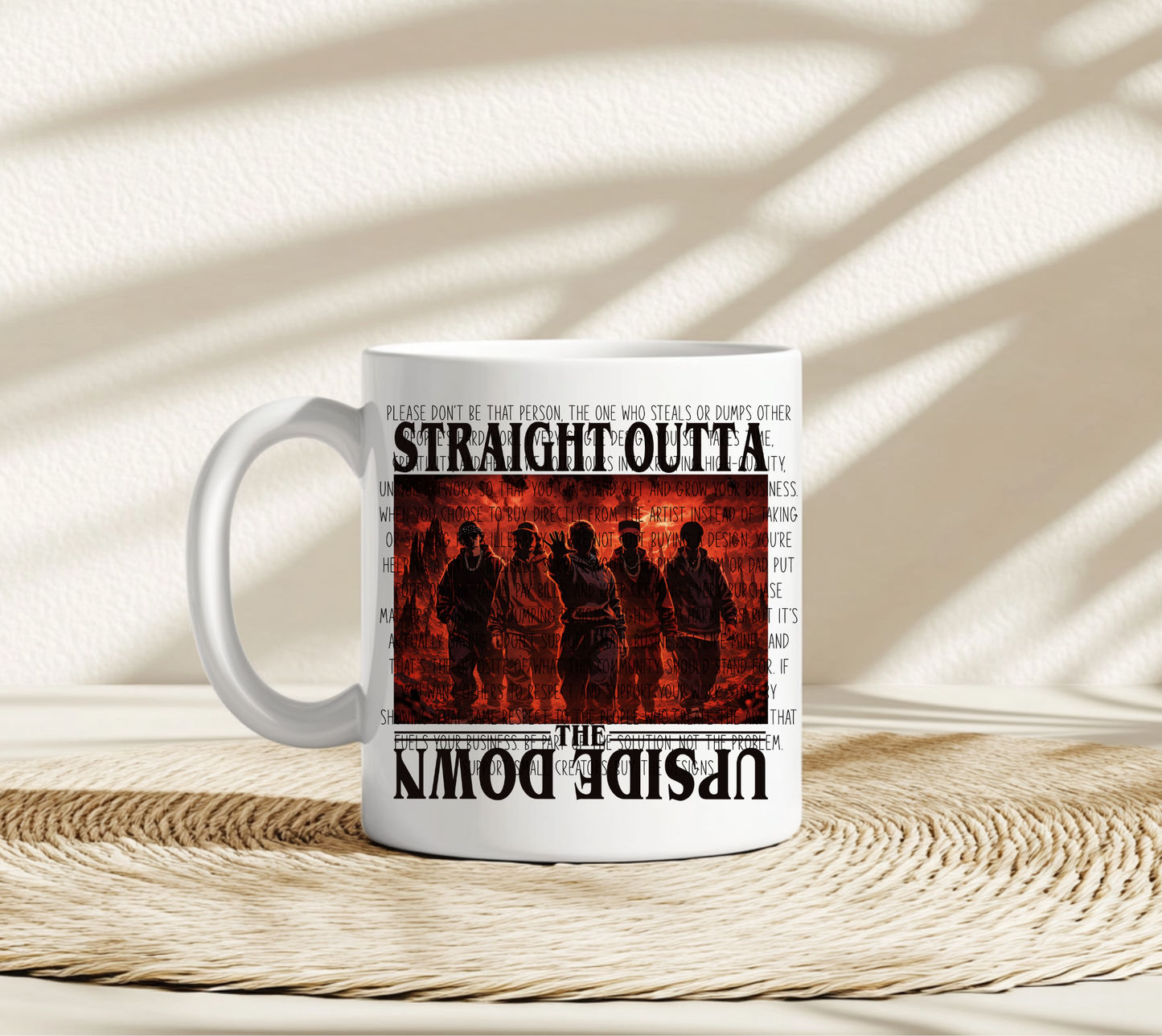 STRAIGHT OUTTA THE UPSIDE DOWN