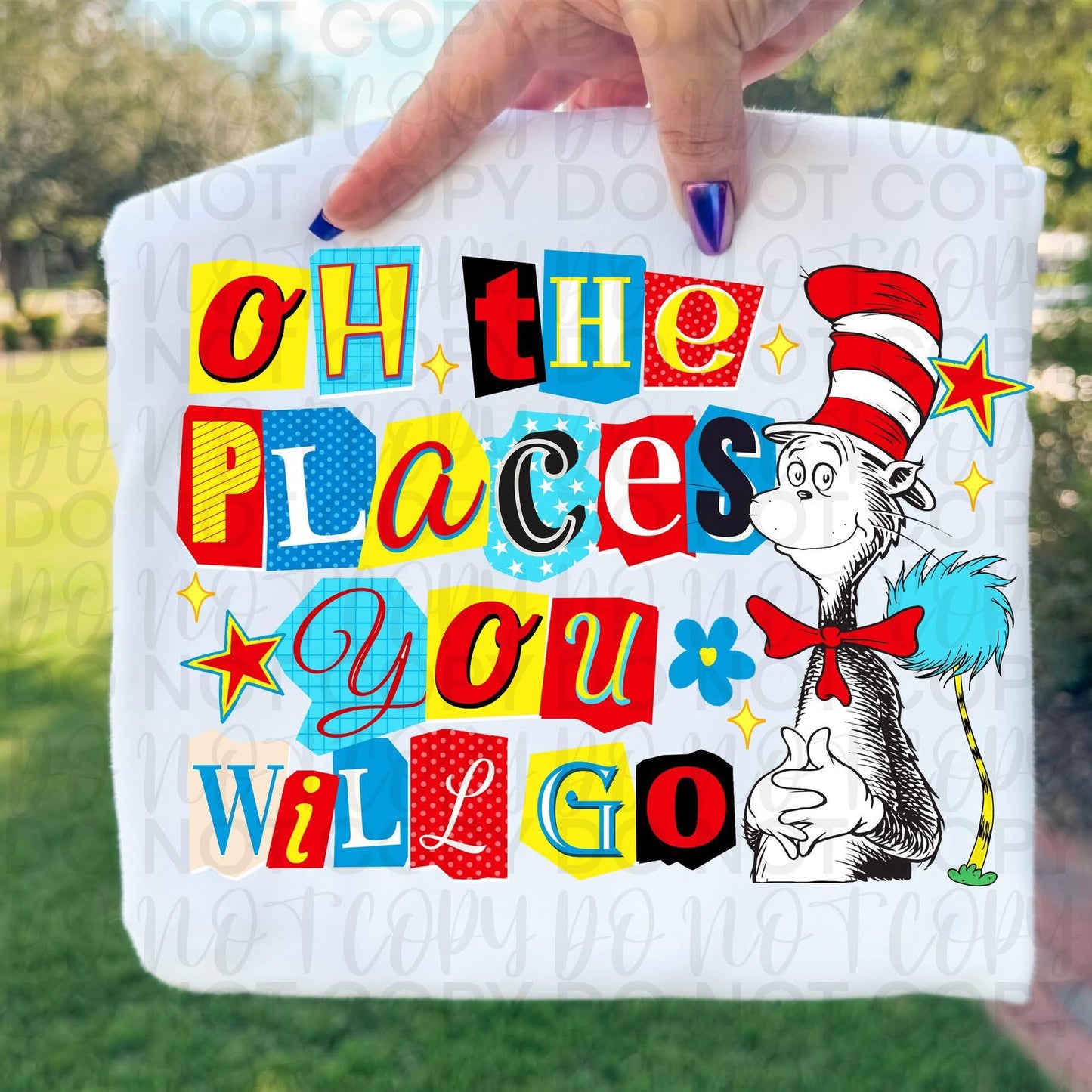 OH THE PLACES YOU WILL GO