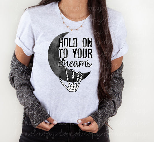 HOLD ON TO YOUR  DREAMS