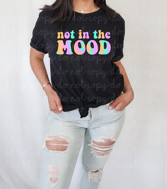 NOT IN THE MOOD