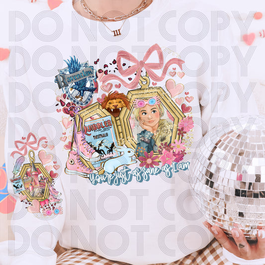 YOU'RE JUST AS SANE AS I AM