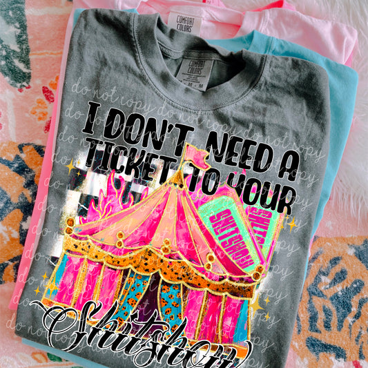 TICKET TO THE SHIT SHOW