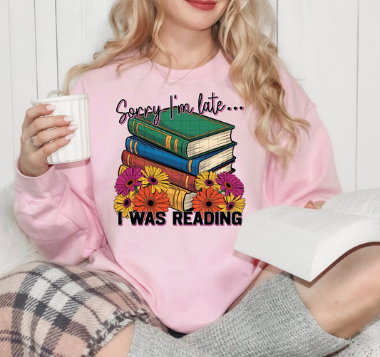 SORRY I'M LATE I WAS READING